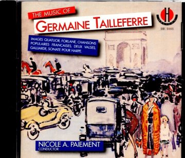 タイユフェール：弦楽四重奏のための映像、フォルラーヌ、フランス民謡の歌、ハープ・ソナタ 他 Nicole A. Paiement HELICON 580